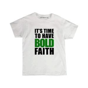 customoko-its-time-to-have-bold-faith-kids-tshirt-featured-image